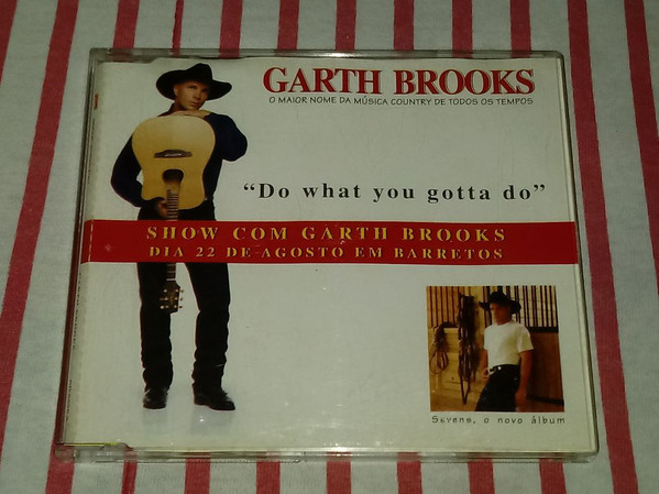 Accords et paroles Do What You Gotta Do Garth Brooks
