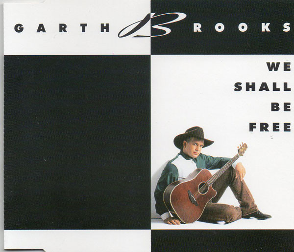 Accords et paroles We Shall Be Free Garth Brooks