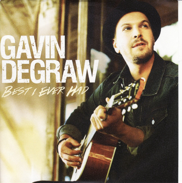 Accords et paroles Best I Ever Had Gavin DeGraw