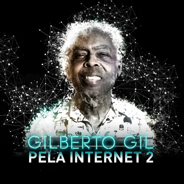 Accords et paroles Pela Internet Gilberto Gil
