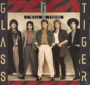 Accords et paroles I Will Be There Glass Tiger