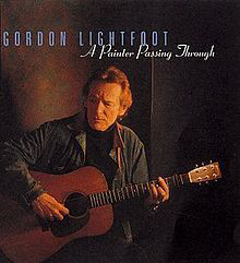 Accords et paroles A Painter Passing Through Gordon Lightfoot