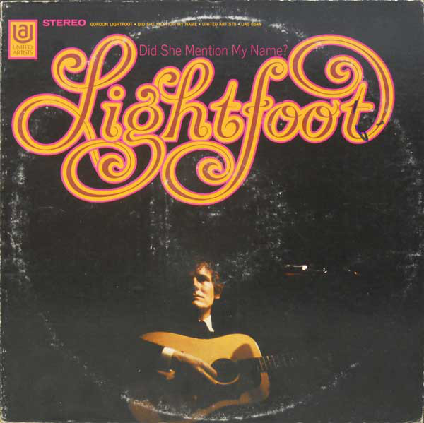 Accords et paroles Did She Mention My Name Gordon Lightfoot