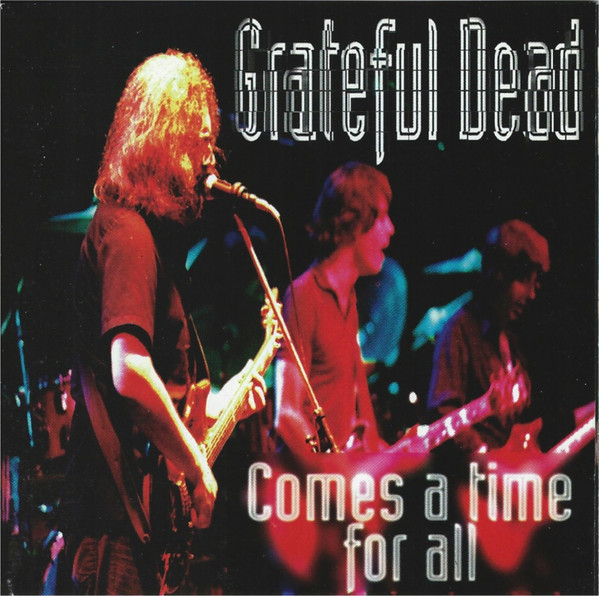 Accords et paroles Comes A Time Grateful Dead