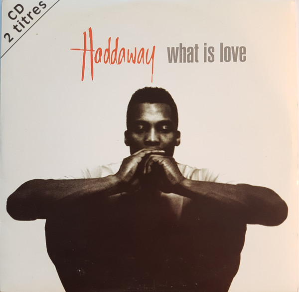 Accords et paroles What is Love Haddaway