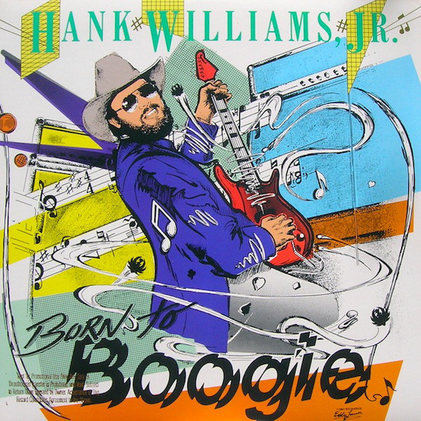 Accords et paroles Born To Boogie Hank Williams, Jr.