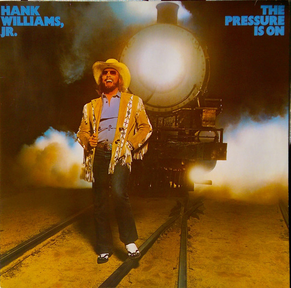 Accords et paroles The Pressure Is On Hank Williams, Jr.