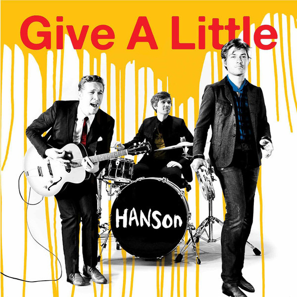 Accords et paroles Give A Little Hanson
