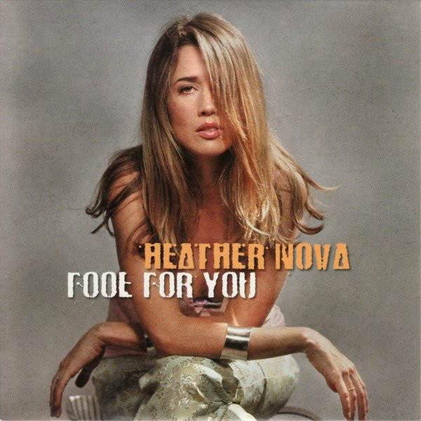 Accords et paroles Fool For You Heather Nova