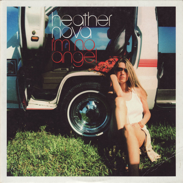 Accords et paroles I'm No Angel Heather Nova