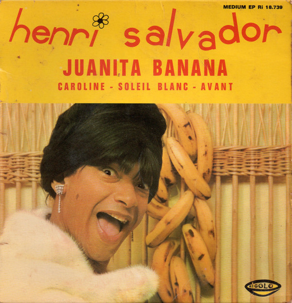 Accords et paroles Juanita Banana Henri Salvador