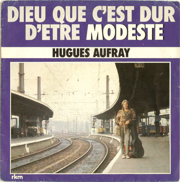 Accords et paroles Dieu que c'est dur d'être modeste Hugues Aufray