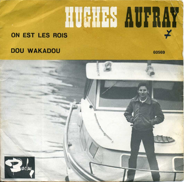 Accords et paroles On Est Les Rois Hugues Aufray