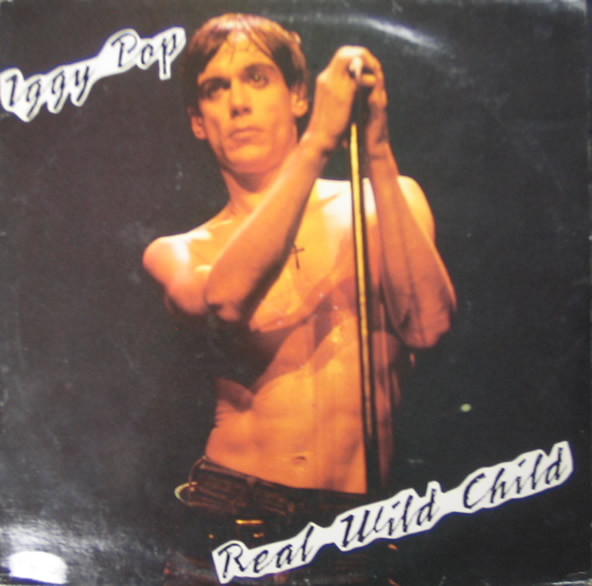 Accords et paroles Real Wild Child Iggy Pop