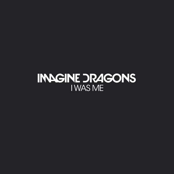 Accords et paroles I Was Me Imagine Dragons