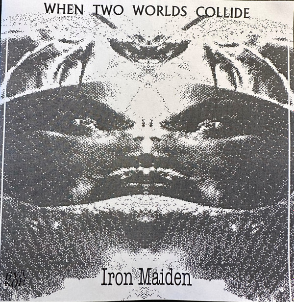 Accords et paroles When Two Worlds Collide Iron Maiden