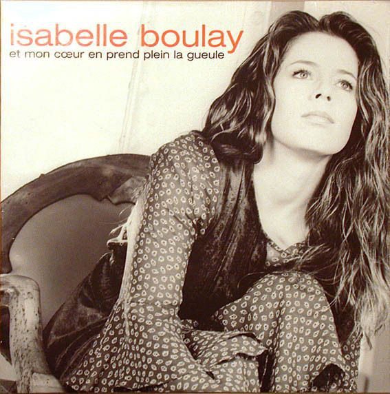 Accords et paroles Et mon coeur en prend plein la gueule Isabelle Boulay