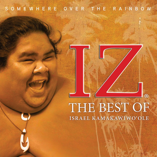 Accords et paroles Over The Rainbow Israel Kamakawiwo`ole