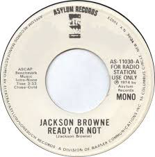 Accords et paroles Ready Or Not Jackson Browne