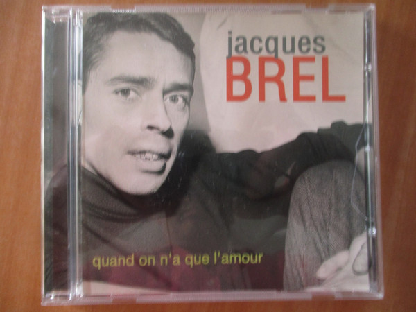 Quand On A Que L Amour Jacques Brel Partition De La Chanson Accords Et Paroles