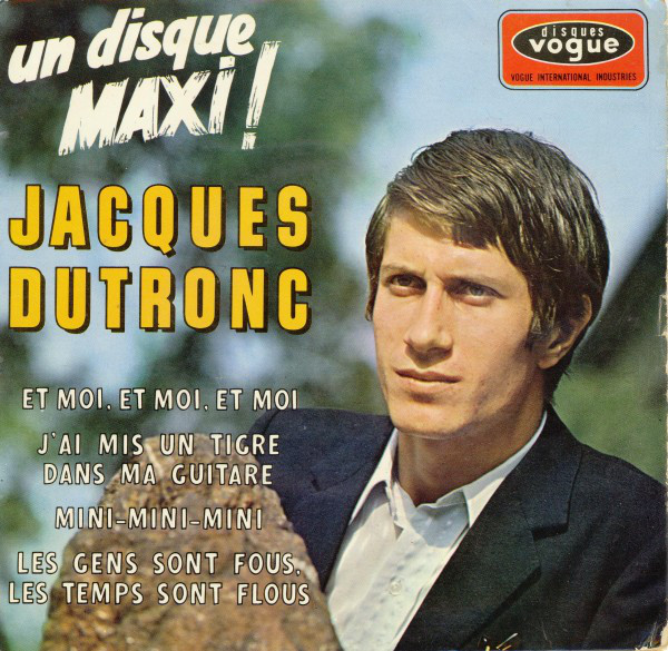 Accords et paroles Et moi, et moi, et moi Jacques Dutronc