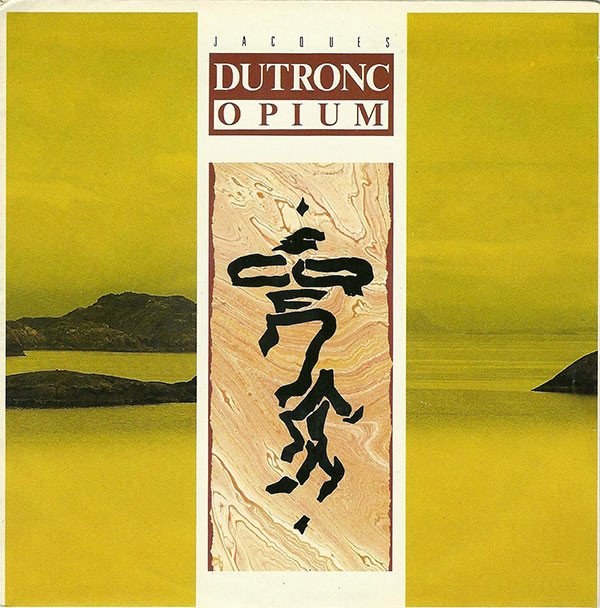 Accords et paroles Opium Jacques Dutronc