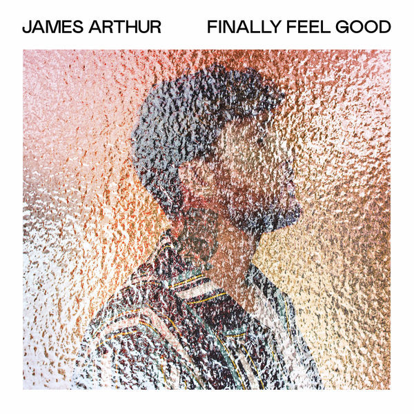 Accords et paroles Finally Feel Good James Arthur