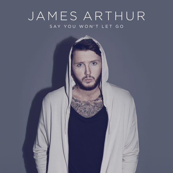 Accords et paroles Say You Won't Let Go James Arthur