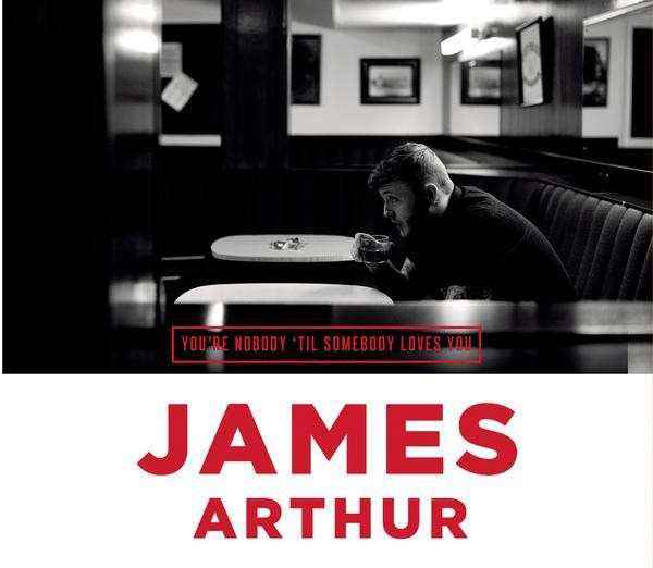 Accords et paroles You're Nobody Til Somebody Loves You James Arthur