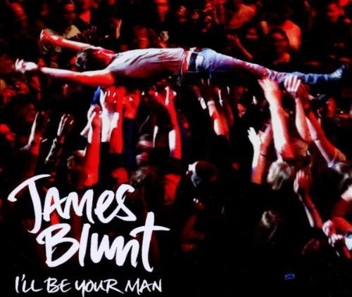 Accords et paroles I'll Be Your Man James Blunt