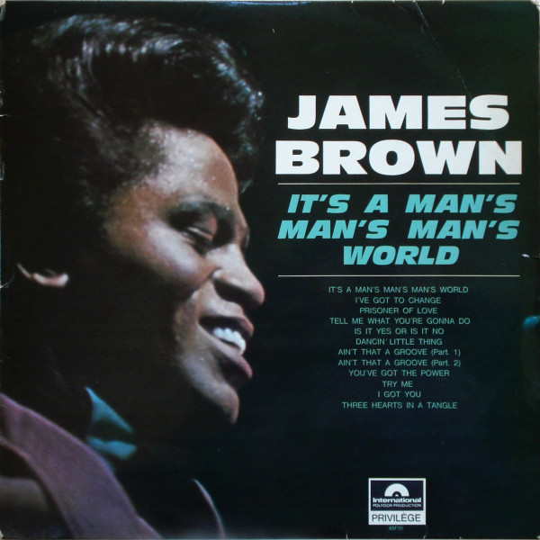 Accords et paroles It's A Man's, Man's, Man's World James Brown