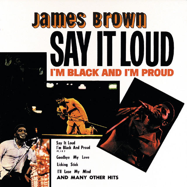 Accords et paroles Say It Loud - Im Black And Im Proud Pts 1 And 2 James Brown