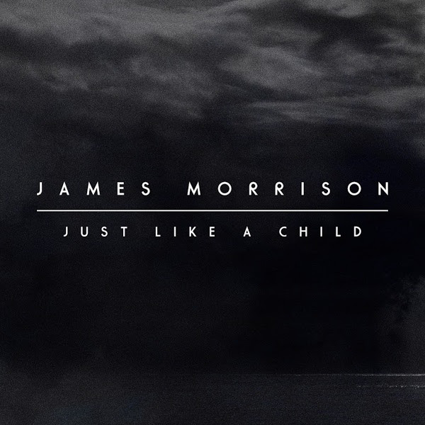 Accords et paroles Just Like A Child James Morrison