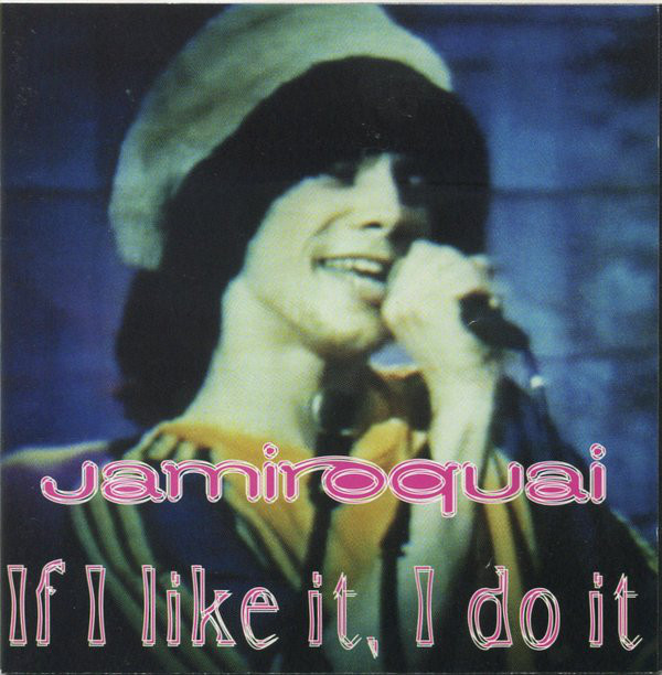 Accords et paroles If I Like It, I Do It Jamiroquai