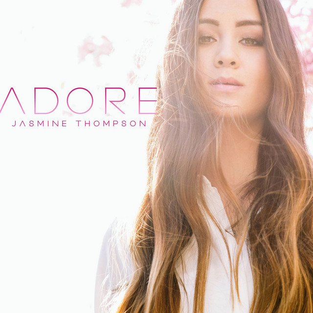 Accords et paroles Adore (acoustic) Jasmine Thompson