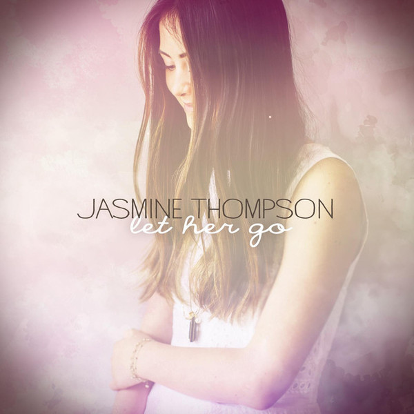 Accords et paroles Let Her Go Jasmine Thompson