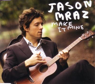 Accords et paroles Make It Mine Jason Mraz