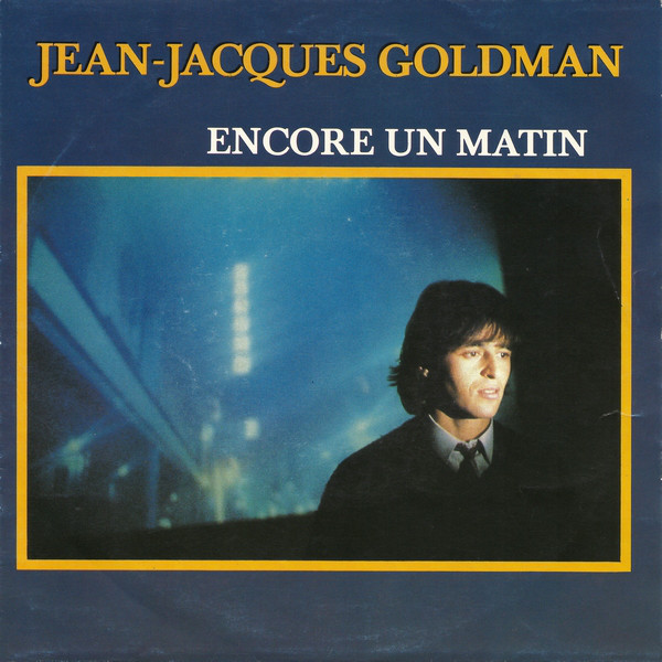 Accords et paroles Encore un matin Jean-Jacques Goldman