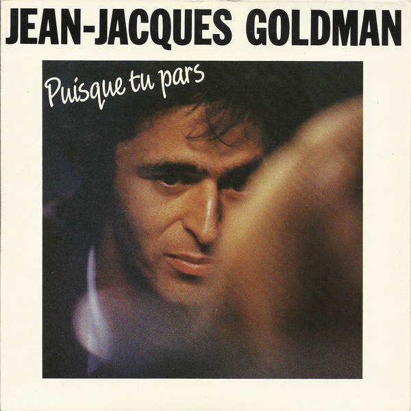 Accords et paroles Puisque tu pars Jean-Jacques Goldman