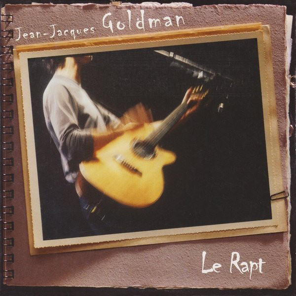 Accords et paroles Le rapt Jean-Jacques Goldman