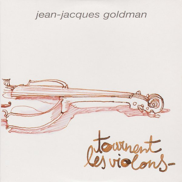 Accords et paroles Tournent les violons Jean-Jacques Goldman