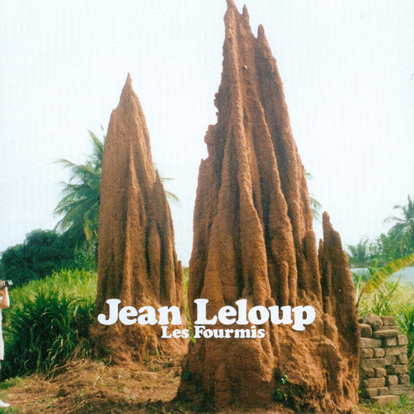 Accords et paroles Les fourmis Jean Leloup