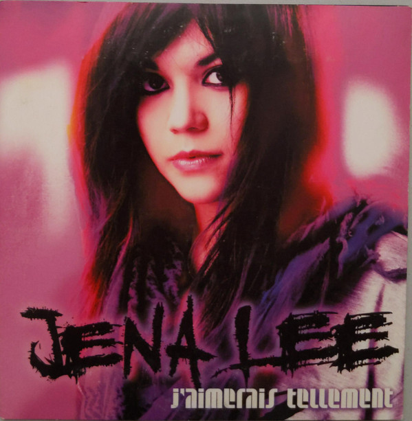 Accords et paroles J'aimerais tellement Jena Lee