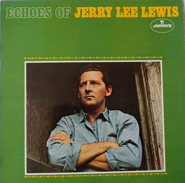 Accords et paroles Echoes Jerry Lee Lewis