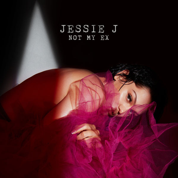 Accords et paroles Not My Ex Jessie J