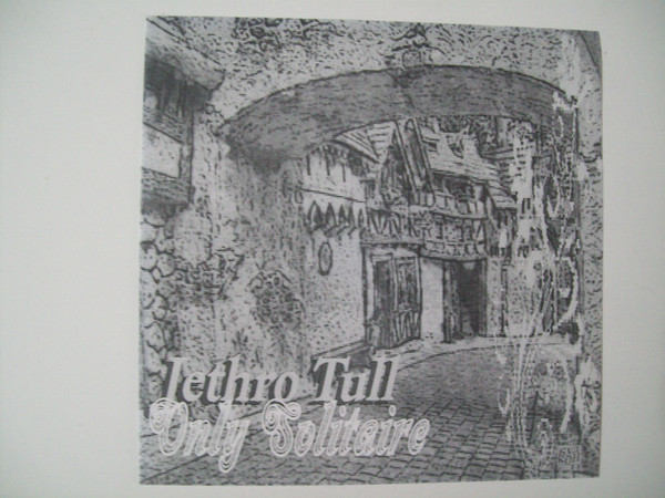 Accords et paroles Only Solitaire Jethro Tull