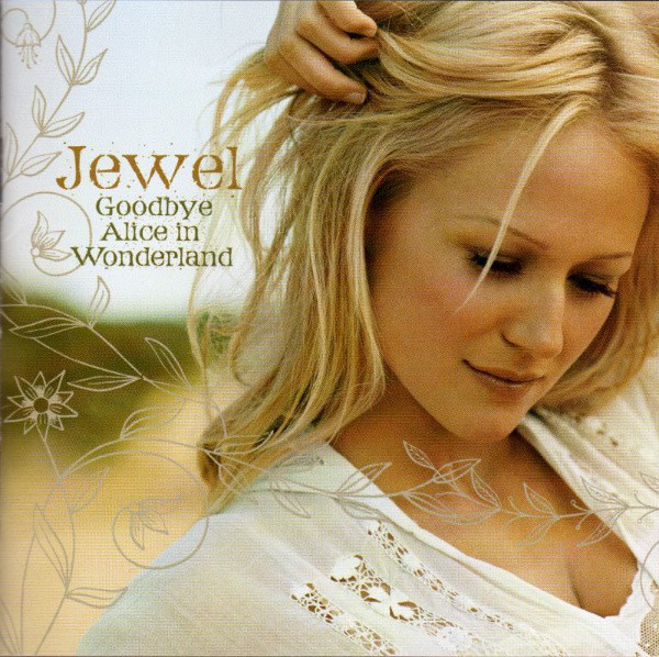 Accords et paroles Goodbye Alice in Wonderland Jewel