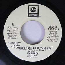 Accords et paroles It Doesnt Have To Be That Way Jim Croce