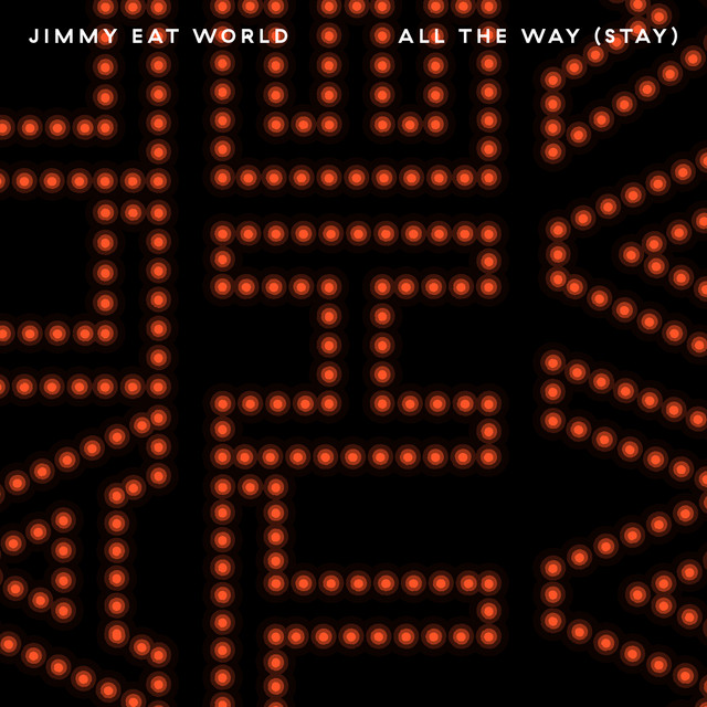 Accords et paroles All The Way Stay Jimmy Eat World