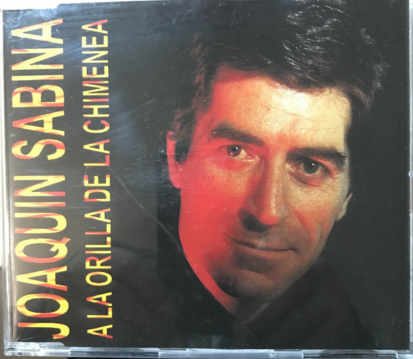 Accords et paroles A La Orilla De La Chimenea Joaquín Sabina